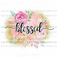 Blessed #11 glitter flowers Sublimation transfers Heat Transfer