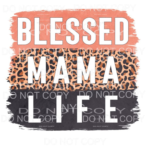 Blessed Mama Life Brushstrokes Leopard Sublimation transfers