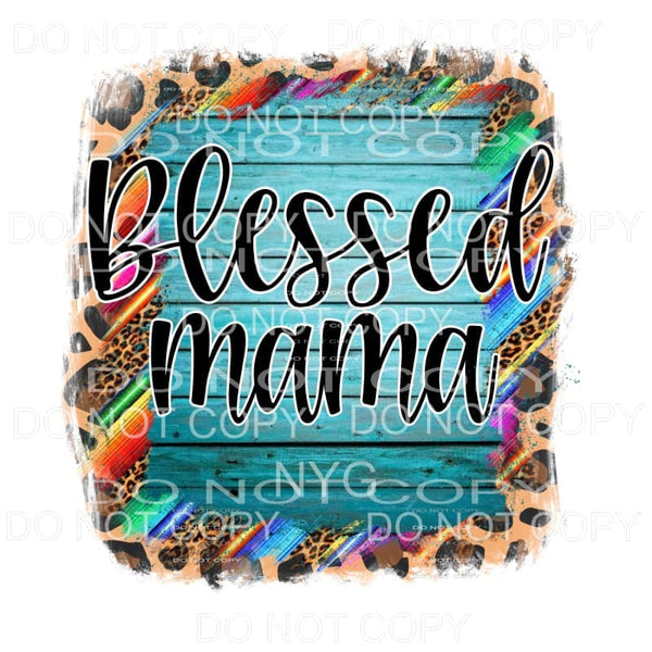 Blessed Mama Rustic Wood Leopard Serape Background 