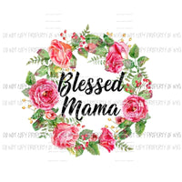 Blessed mama with flowers Sublimation transfers Heat Transfer