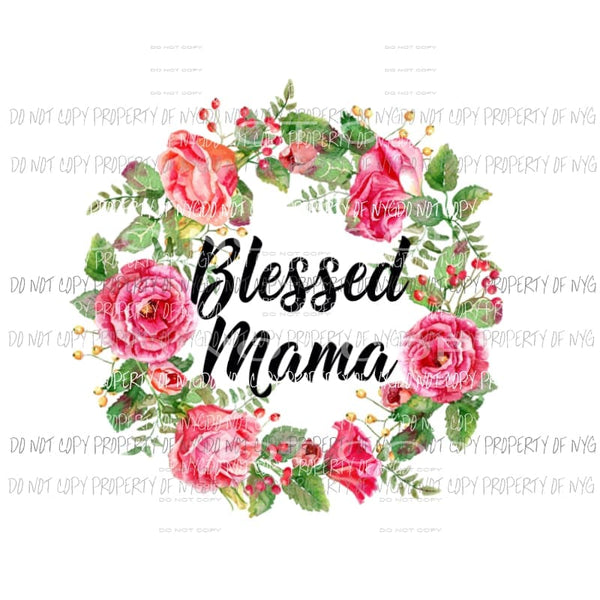Blessed mama with flowers Sublimation transfers Heat Transfer
