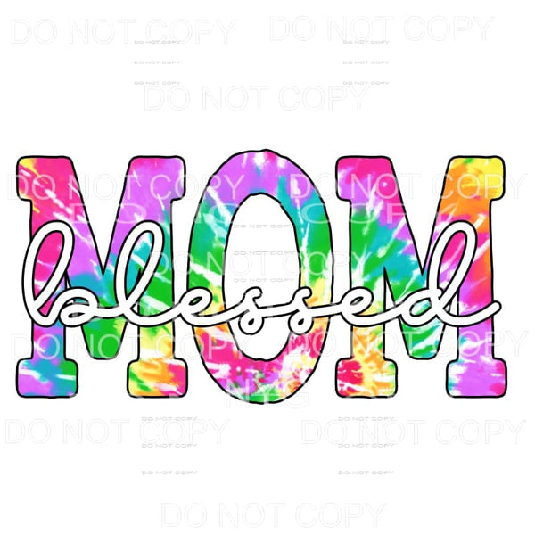 Blessed Mom Tie Dye Sublimation transfers - Heat Transfer