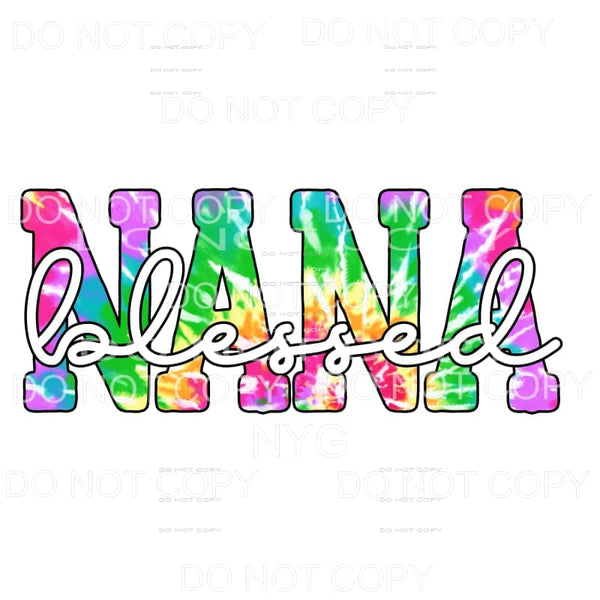 Blessed Nana Tie Dye Sublimation transfers - Heat Transfer