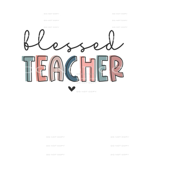blessed teacher #6141 Sublimation transfers - Heat Transfer