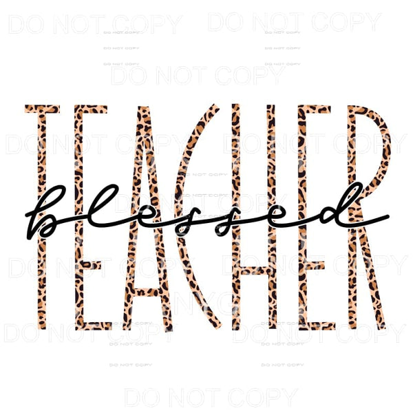 Blessed Teacher Skinny Leopard Sublimation transfers - Heat 