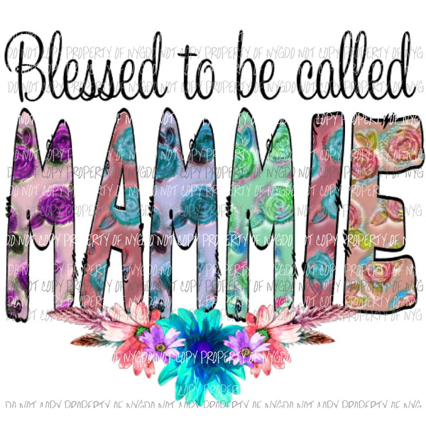 Blessed to be called MAMMIE Sublimation transfers Heat Transfer