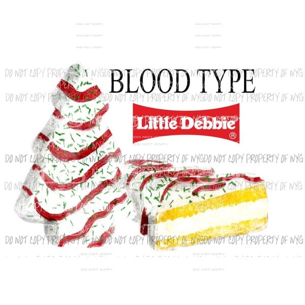 Blood Type Little Debbie tree Sublimation transfers Heat Transfer