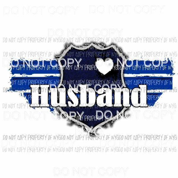 Blue Line Husband police Sublimation transfers Heat Transfer