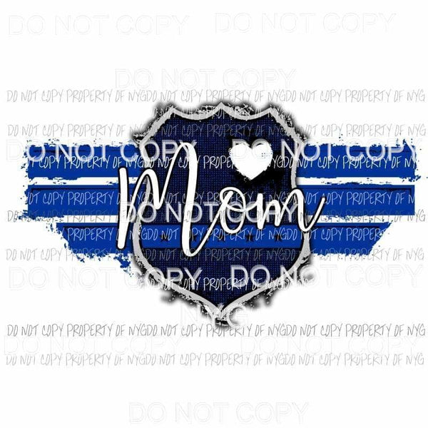 Blue Line Mom police Sublimation transfers Heat Transfer
