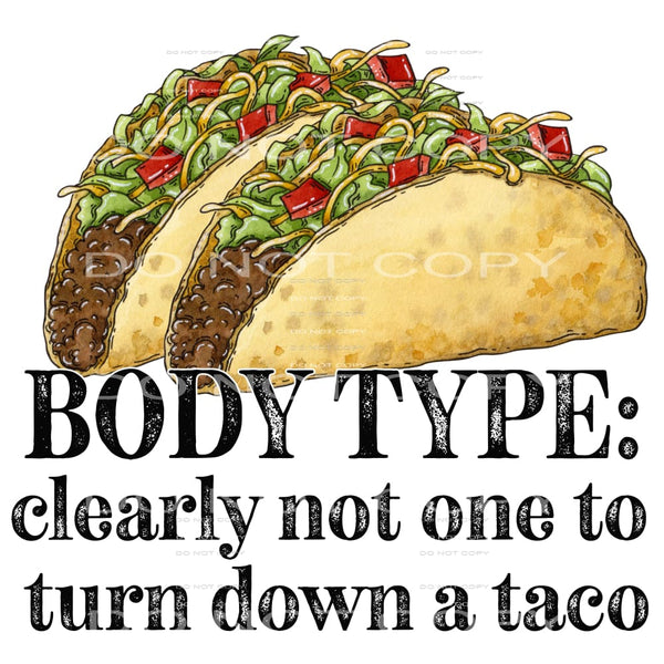 body type clearly not one to turn down a taco #4971 