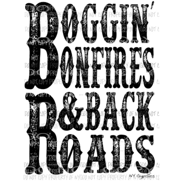 Boggin Bonfires & Back roads Sublimation transfers Heat Transfer