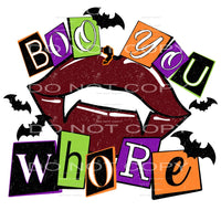 boo you whore #7606 Sublimation transfers - Heat Transfer
