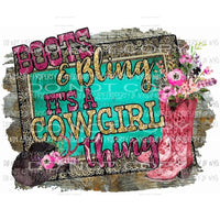Boots and Bling its a cowgirl thing Sublimation transfers Heat Transfer