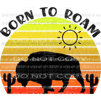 Born to Roam Sublimation transfers Heat Transfer