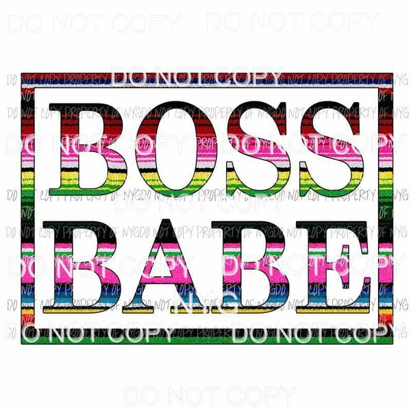 Boss Babe #3 serape Sublimation transfers Heat Transfer