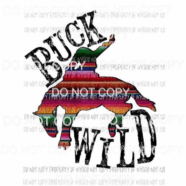 Buck Wild serape horse Sublimation transfers Heat Transfer