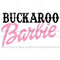 Buckaroo Barbie Sublimation transfers Heat Transfer