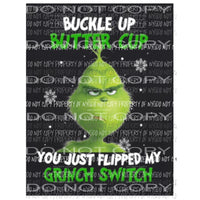 Buckle up buttercup grinch switch Black Sublimation transfers Heat Transfer