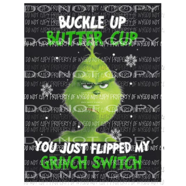 Buckle up buttercup grinch switch Black Sublimation transfers Heat Transfer