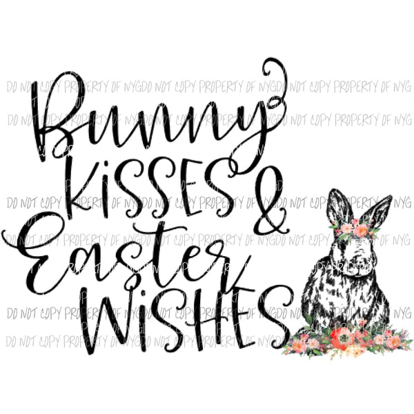 Bunny Kisses and Easter Wishes Sublimation transfers Heat Transfer
