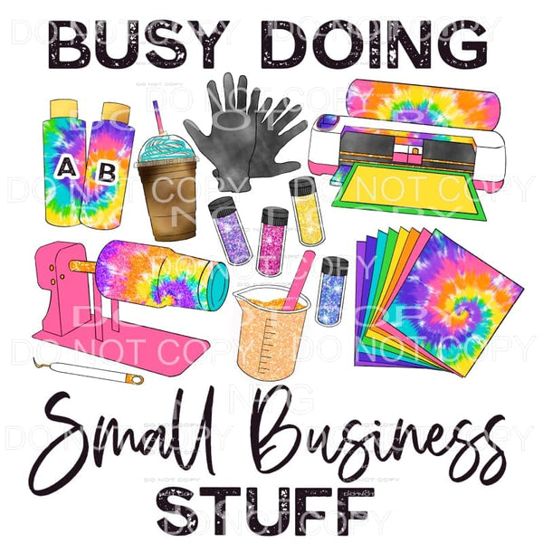Busy Doing Small Business Stuff Tumblers Tie Dye Supplies 