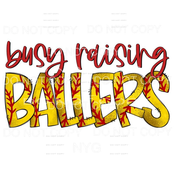 Busy Raising Ballers Softball Sublimation transfers - Heat 