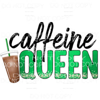 Caffeine Queen Sublimation transfers - Heat Transfer