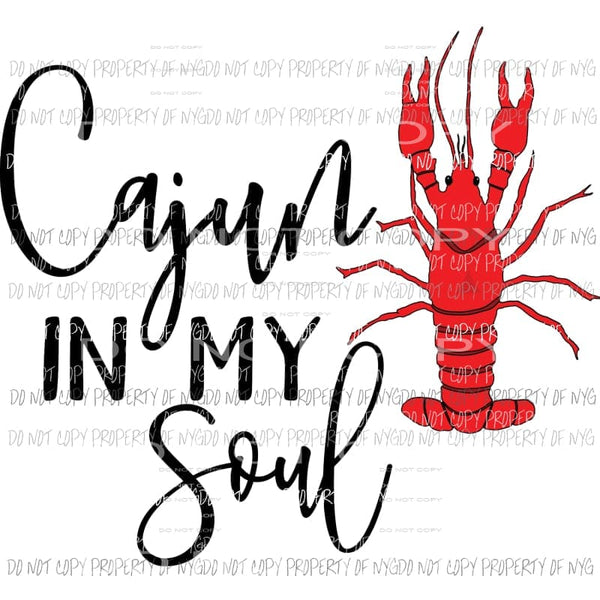 Cajun in my soul Sublimation transfers Heat Transfer