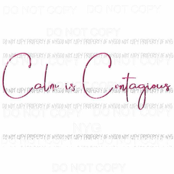 Calm is contagious # 2 Sublimation transfers Heat Transfer