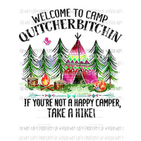 Camp Quit your bitchin # 3 Sublimation transfers Heat Transfer