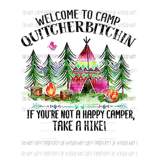 Camp Quit your bitchin # 3 Sublimation transfers Heat Transfer