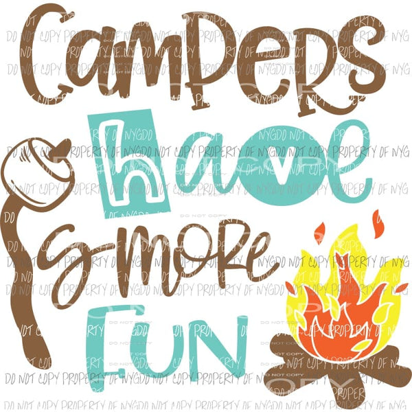 Campers Have Smore Fun fire smores Sublimation transfers Heat Transfer