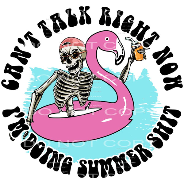 Can’t Talk Right Now I’m Doing Summer Shit #4518 Sublimation