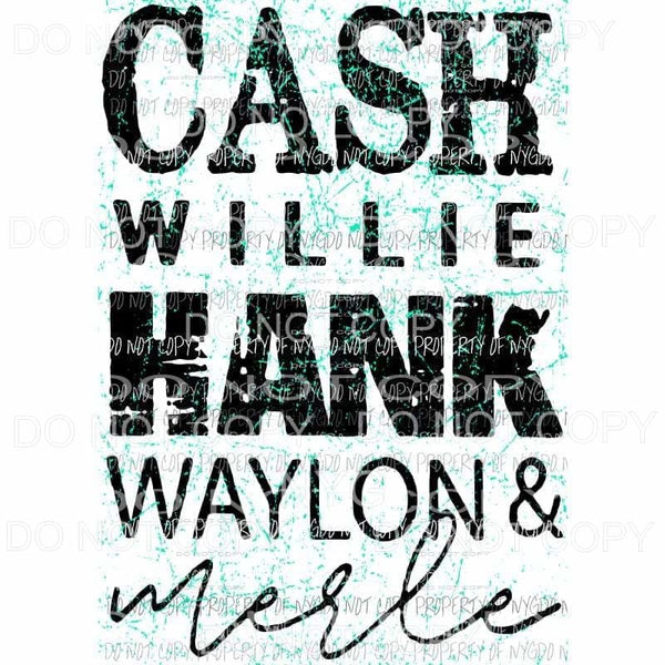 Cash Willie Hank Waylon Merle #3 Sublimation transfers Heat Transfer