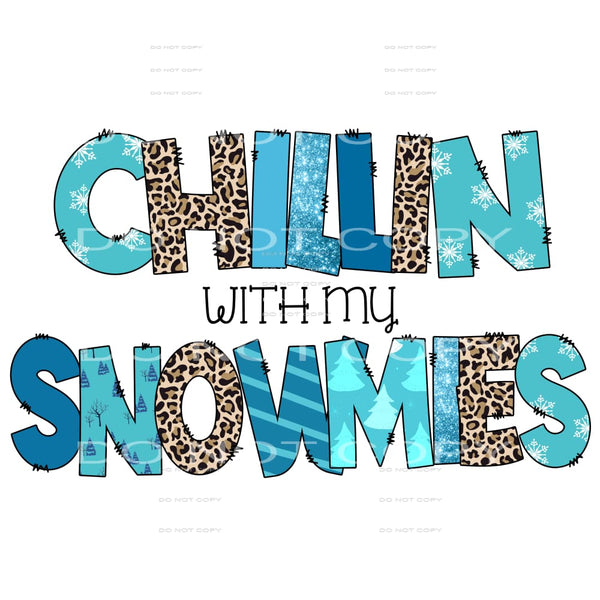 chillin with my snowmies #7386 Sublimation transfers - Heat 