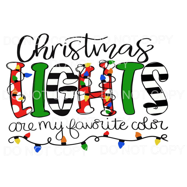 Christmas Lights Are My Favorite Color #123 Sublimation 