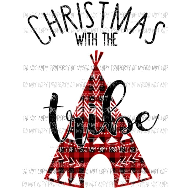 Christmas with my tribe 2 Sublimation transfers Heat Transfer