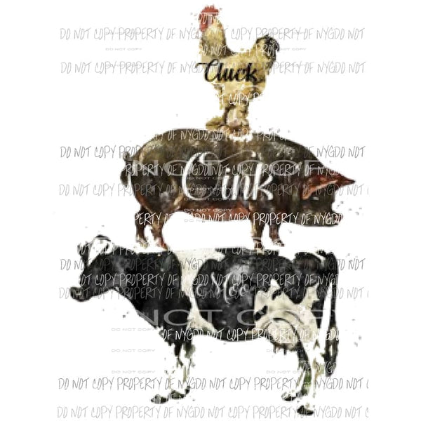 Cluck oink moo cow Sublimation transfers Heat Transfer