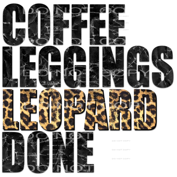 coffee leggings leopard done #7318 Sublimation transfers - 