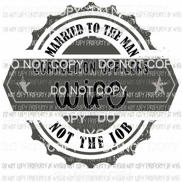 Correction Officers Wife Sublimation transfers Heat Transfer