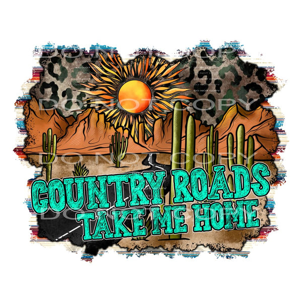 Country Roads Take me Home Desert BOHO # 77722 Sublimation 