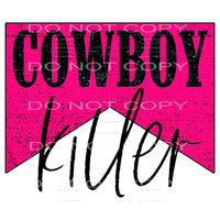 Cowboy Killer Hot Pink Grunge #2381 Sublimation transfers - 