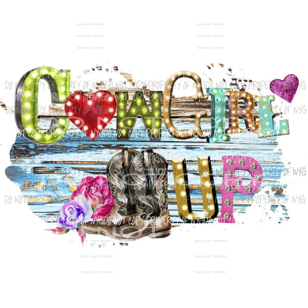 Cowgirl up wood Sublimation transfers Heat Transfer