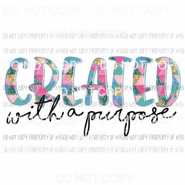 Created With A Purpose quilted pattern Sublimation transfers Heat Transfer