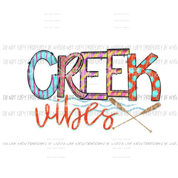 Creek vibes Sublimation transfers Heat Transfer