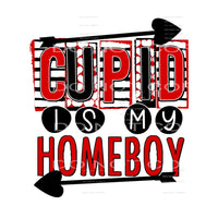 Cupid Is My Homeboy Red Black Valentines Day #2416 