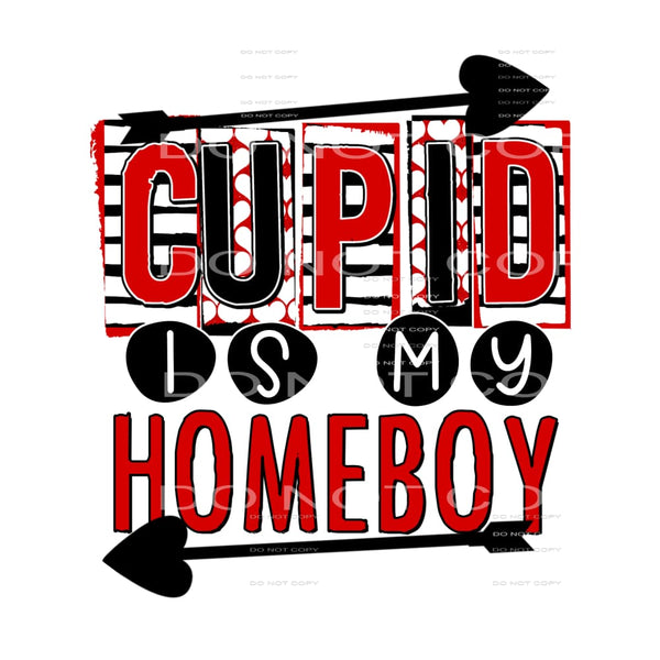 Cupid Is My Homeboy Red Black Valentines Day #2416 