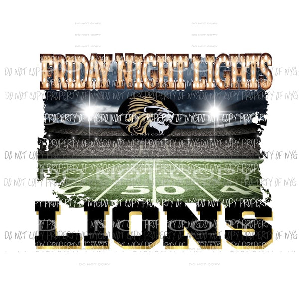 CUSTOM FRIDAY NIGHT LIGHTS - LIONS YOU MUST PURCHASE 10 the first time for CUSTOM Sublimation transfers Heat Transfer