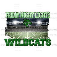 CUSTOM FRIDAY NIGHT LIGHTS - WILDCATS GREEN YO MUST PURCHASE 10 the first time for CUSTOM Sublimation transfers Heat Transfer