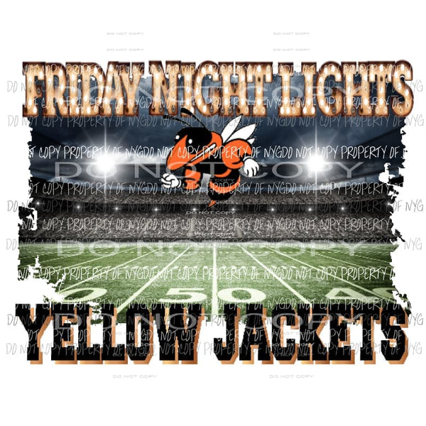 CUSTOM FRIDAY NIGHT LIGHTS - Yellow Jackets Orange YOU MUST PURCHASE 10 the first time for CUSTOM Sublimation transfers Heat Transfer